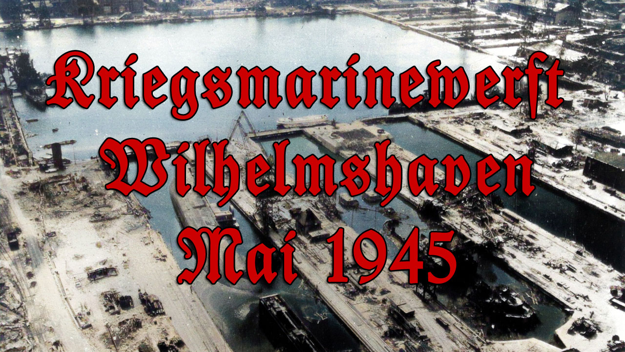 Kriegsmarinewerft Wilhelmshaven - Seltene Luftaufnahmen des Bauhafens nach dem Zweiten Weltkrieg