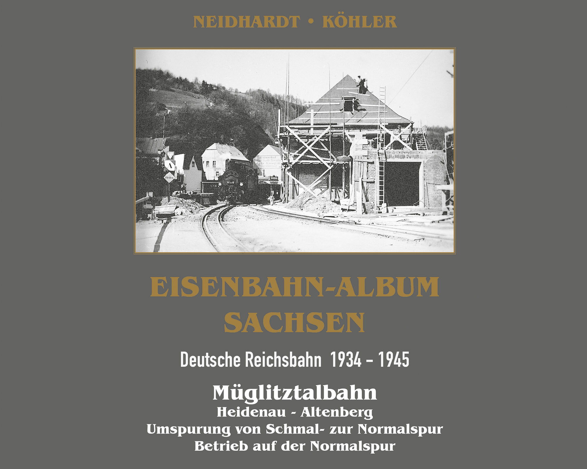 Eisenbahn-Album Sachsen Müglitztalbahn - Deutsche Reichsbahn 1934 - 1945